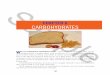 CHAPTER 6 CARBOHYDRATES - Edible Knowledge€¦ · CHAPTER 6 CARBOHYDRATES What are carbohydrates? Carbohydrates include a wide range of substances that can be anything from a simple