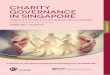 CHARITY GOVERNANCE in singapore - NUS Y3 Charity... · the discipline and skill to drive strong business performance. ... is pleased to release the third and final report on charity’s