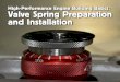 Valve Spring Preparation and Installation High-Performance ... · 26 HOT ROD Professional . Valve Spring Preparation and Installation. This intake valve measured 2.035 in. and is