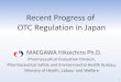 Recent Progress of OTC Regulation in Japan · Recent Progress of OTC Regulation in Japan MAEGAWA Hikoichiro Ph.D. ... Revision of sales regulation of non-prescription drugs ... Idea