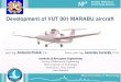 Development of VUT 001 MARABU aircraft · Future exploitation of aircraft for sport flying ... •CAD approach was used from conceptual design through preliminary design up to detail