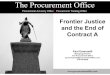 Frontier Justice and the End of Contract A - FINALprocurementoffice.com/wp-content/uploads/Frontier... · 2018-09-19 · Frontier Justice The End of Contract A For those still using
