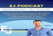 EJ PODCAST - Amazon S3EJ PODCAST Natalie MacNeil - Text Transcript LAUNCH, GROW AND PROFIT FROM YOUR OWN PODCAST USING THE ‘INTERVIEW STORY’ FORMULA Podcasng can be a great way
