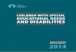 CHILDREN WITH SPECIAL EDUCATIONAL NEEDS AND DISABILITIES · Special educational needs Article 24 of the Disability Convention covers education, and calls for an inclusive education