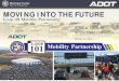 Loop 101 Mobility Partnership - Amazon Web Services · LOOP 101 MOBILITY PARTNERSHIP. Partners - ADOT - MCDOT - MAG - City of Scottsdale - City of Phoenix - City of Glendale - City