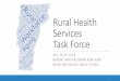 Rural Health Services Task Force · Essex County has 1.3 FTEs, Grand Isle County had 1.9 FTEs. • Counties with fewer PC physicians accepting new patients are Essex, Chittenden,