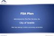 FSA Plan - Seattle · An FSA plan is a pre-tax savings plan where you can set aside money from your paycheck to pay for qualified “health care” and dependent care expenses. The