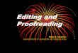 Editing and Proofreading -Editing and...آ  2015-05-25آ  PROOFREADING â€¢Donâ€™t write at the back of