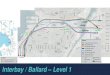 Interbay / Ballard Level 1 - Microsoft · 2019-11-18 · BALLARD _ MAGNOLIA INTERBAY WEST s EAT-RE KEY MAP L UNION DOWNTOWN INTERNATIONAL DISTRICT QUEEN ANNE / O West Seattle extension/Station