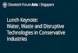 Lunch Keynote: Water, Waste and Disruptive Technologies in ... · Lunch Keynote: Water, Waste and Disruptive Technologies in Conservative Industries. #cleantechASIA ... Ventures