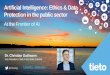 Artificial Intelligence: Ethics & Data l Protection in the ... · Artificial Intelligence: Ethics & Data l Protection in the public sector At the Frontier of AI ... -Christian.guttmann@tieto.com