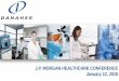 J.P. MORGAN HEALTHCARE CONFERENCE January 12, 2016filecache.investorroom.com/mr5ir_danaher/306/download... · 2016-01-12 · DBS accelerating growth with improved commercial execution