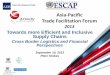 Asia-Pacific Trade Facilitation Forum · Health, Food, Community Safety Phyto-sanitary certificates; Health certificates Halal certificates; Strategic commodities Authorized Economic
