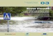 Technical Policy Briefing Note River Floods 03 · River Floods 3°C to 4°C relative to pre-industrial levels, though individual models show a wide range. For details, see the TPBN