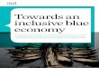 Towards an inclusive blue economy - pubs.iied.org. · Towards an inclusive blue economy. In brief ... benefits of sustainable fisheries management could make to resource ... indirectly