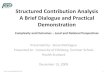 Structured Contribution Analysis A Brief Dialogue and ... · Structured Contribution Analysis A Brief Dialogue and Practical Demonstration Complexity and Outcomes –Local and National