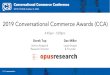 2019 Conversational Commerce Awards (CCA)Conversational Commerce Award (CCA) In Recognition of Excellence & Achievement for Enterprise Deployment of Conversational Technologies for