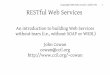RESTful Web Services - Lojbanvrici.lojban.org/~cowan/restws.pdf · is – – RESTful Web Services Created Date: 10/10/2005 11:50:48 AM