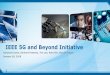 IEEE 5G Overviewcomsoc.ieee-denver.org/files/2018/05/Boulder-DL-5G-Initiative.pdf · 11 LEARN MORE AT 5G.IEEE.ORG Education Executed Three Tutorials Bangalore, India; January 2017,