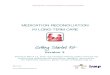 MEDICATION RECONCILIATION IN LONG-TERM CARE · This Medication Reconciliation in long-term care kit has been prepared by ISMP Canada and contains materials, documents and experiences