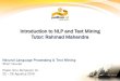 Introduction to NLP and Text Mining Tutor: Rahmad …ir.cs.ui.ac.id/alfan/pusilkom/day1/presentation-intro-to...Introduction to NLP and Text Mining Tutor: Rahmad Mahendra Natural Language