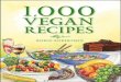 1,000 Vegan Recipes9780470085028 · 2018-10-24 · 1,000 Vegan Recipes Table of Contents Introduction Appetizers and Snacks Ragin' Cajun Popcorn Asian Fusion Party Mix Sesame Pita