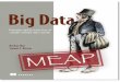Big Data MEAP Chapter 1dell/teaching/cc/book/bd/bd_ch1.pdf · 2012-01-11 · example Big Data system that we'll be building throughout this book to illustrate the key concepts. Let's