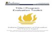 Title I Program Evaluation Toolkit - Indiana Evaluation Question 1: Evaluation Question 2: Evaluation
