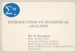 INTRODUCTION TO STATISTICAL ANALYSISqmgcw.in/PDF/hsce.pdfINTRODUCTION TO STATISTICAL ANALYSIS Dr. N. Sowmya M.Sc, M.Phil, Ph.D, Associate Professor & Head, ... t-test, ANOVA, Correlation
