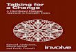 Talking for a Change - coe.int · 1/21/2010  · Chapter III: Case Studies Chapter IV: Towards a Distributed Dialogue Conclusion Afterword 4 5 7 11 17 27 41 59 75 78 Contents. 4 Talking
