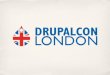 Why Drupal Projects Fail: Drupal Adoption We use أ’Company Xأ“ Drupal. We do the impossible. We have