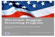 Electronic Baggage Screening Program - Homeland Security · TSA’s Electronic Baggage Screening Program supports the Department of Homeland Security’s ... implementation of optimal