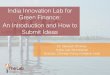 PowerPoint Presentation · for Green Finance . INNOVATION Open call for innovative, crowdsourced solutions for problems such as access to finance, cost of finance, and risk management