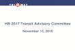 HB 2017 Transit Advisory Committee - TriMet · 2019-11-08 · HB 2017 Transit Advisory Committee November 15, 2019. Meeting Agenda Public Comment 8:30 am. Committee Memberships 8:40