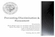 Preventing Discrimination & Harassment - Oregon · Preventing Discrimination & Harassment. 2 Pre-Test Sexual harassment can only involve ... Age Discrimination in Employment Act (ADEA)