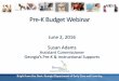 Pre-K Budget Webinar · 2016-06-03 · Pre-K Budget Webinar June 2, 2016 Susan Adams Assistant Commissioner Georgia’s Pre-K & Instructional Supports. ... Family & Consumer Science/Home
