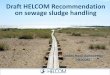 Draft HELCOM Recommendation on sewage sludge handling 2-2015...18th Land-based Pollution Group meeting (April 2013) The Contracting Parties further commented:-on the differences in