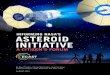 INFORMING NASA’S ASTEROID INITIATIVE · Althoughasteroids rarely enter the national conversation—oftenassociated more with blockbuster moviesand dinosaurs than considered a realistic
