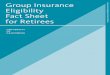 Group Insurance Eligibility Fact Sheet for Retirees · Group Insurance Eligibility Fact Sheet for Retirees Group Insurance Eligibility Fact Sheet for Retirees. 2. 3 ... toward retiree
