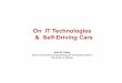 On IT Technologies & Self-Driving Cars - Engineeringpetriu/IT_SelfDriveCars-Sept2016.pdf · “An autonomous car (driverless car, self-driving car, robotic car) is a vehicle that