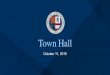 10.10.16 Town Hall FNL - Creighton University · 2017-01-06 · • Development"of"prospectus December2016 –January2017 • Review"and"narrowing"of"candidatesbycommittee February–March%2017