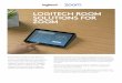 LOGITECH ROOM SOLUTIONS FOR ZOOM...LOGITECH ROOM SOLUTIONS FOR ZOOM Zoom Rooms transform any space to a Zoom meeting place with one-touch join, easy content sharing, and center of