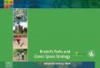 Bristol’s Parks and Green Space Strategy · Bristol’s Parks and Green Space Strategy ... Green Capital Initiative 'Promoting Health and Well-Being in Bristol' Bristol Health Strategy