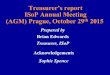 Treasurer’s report ISoP Annual Meeting (AGM) …...Treasurer’s report ISoP Annual Meeting (AGM) Prague, October 29th 2015 Prepared by Brian Edwards Treasurer, ISoP Acknowledgements
