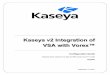 KKaasseeyyaa vv22 IInntteeggrraattiioonn ooff VVSSAA ...help.kaseya.com/WebHelp/EN/Vorex/EN_Vorex_Kaseya_v2.pdf · a dedicated service account, such as Vorex_service. Note: In the