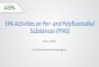 EPA Activities on Per - and Polyfluoroalkyl Substances (PFAS)File/PFAS+Presentation+SAB.pdf · 2020-05-22 · Per- and Polyfluoroalkyl Substances (PFAS) A class of man-made chemicals