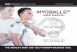 188709 MyoballsInstructionManual 022818 · QUADS, IT BANDS, ADDUCTORS Slide the MyoBalls 7 to the top of your leg, just below the groin. You will most likely ﬁnd ... (IT Band),