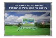 The Links at Brunello: Fitting Program 2015...The Links at Brunello – FITTING PROGRAM - 2015 11 | P a g e (902)876-7649 golfshop@thelinksatbrunello.com Rental Equipment Taylor Made