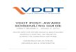 VDOT POST-AWARD SCHEDULING GUIDEvirginiadot.org/business/resources/const/PostAwardSchedGui.pdf · VDOT Post-Award Scheduling Guide (Draft Release 3: 10-5-12) Page 6 2. VDOT POST-AWARD