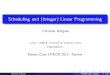 Scheduling and (Integer) Linear Programmingweb.imt-atlantique.fr/x-info/cpaior-2012/uploads... · Schedulingand(Integer)LinearProgramming ChristianArtigues LAAS-CNRS&UniversitédeToulouse,France